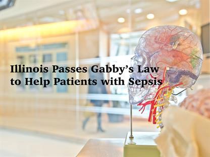 Illinois Passes Gabby’s Law to Help Patients with Sepsis